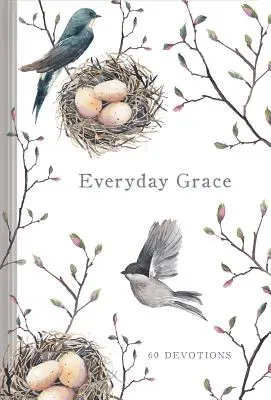 Každodenná milosť: 60 pobožností - Everyday Grace: 60 Devotions