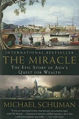Zázrak: Epický príbeh o hľadaní bohatstva v Ázii - The Miracle: The Epic Story of Asia's Quest for Wealth