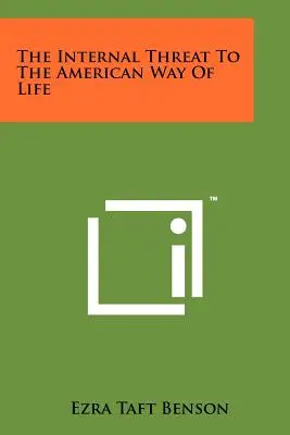 Vnútorné ohrozenie amerického spôsobu života - The Internal Threat To The American Way Of Life