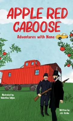 Červená jablková kabína: Dobrodružstvá s babičkou - Apple Red Caboose: Adventures With Nana