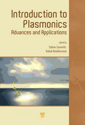Úvod do plazmoniky: Pokroky a aplikácie - Introduction to Plasmonics: Advances and Applications