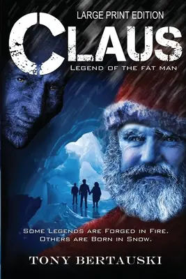 Claus (Large Print Edition): Legenda o tučnom mužovi - Claus (Large Print Edition): Legend of the Fat Man