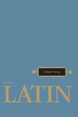 Henleova latinčina Tretí ročník - Henle Latin Third Year