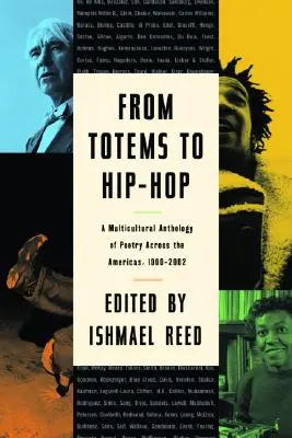 Od totemov po hip-hop: multikultúrna antológia poézie naprieč Amerikou 1900-2002 - From Totems to Hip-Hop: A Multicultural Anthology of Poetry Across the Americas 1900-2002