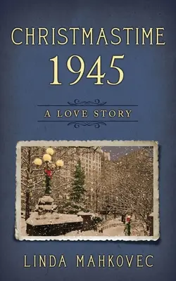 Christmastime 1945: Príbeh lásky - Christmastime 1945: A Love Story