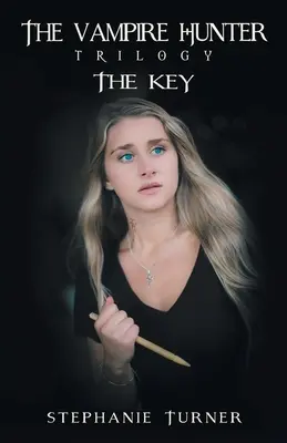 Trilógia o lovcoch upírov: Kľúč - The Vampire Hunter Trilogy: The Key
