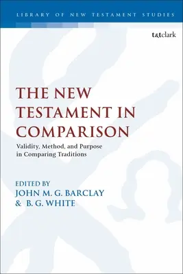 Nový zákon v porovnaní: Platnosť, metóda a účel porovnávania tradícií - The New Testament in Comparison: Validity, Method, and Purpose in Comparing Traditions