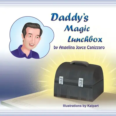 Tátova čarovná krabička na obed - Daddy's Magic Lunchbox