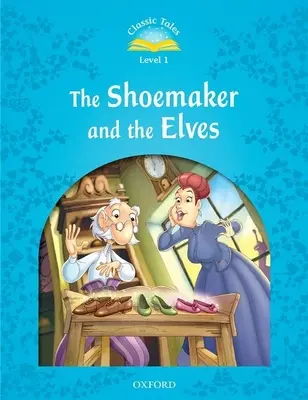 Klasické rozprávky: Švec a škriatkovia - Classic Tales the Shoemaker and the Elves