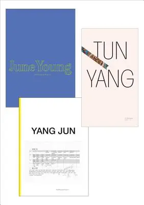 Jun Yangová: Zázračný život v spoločnosti, v ktorej sa nachádza, a v ktorej sa nachádza, ako aj v spoločnosti, v ktorej sa nachádza: June Young, Yang Jun, Tun Yang: Projekt monografie - Jun Yang: June Young, Yang Jun, Tun Yang: The Monograph Project