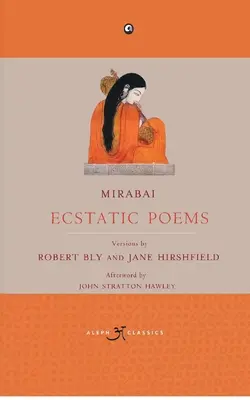 Mirabai: Básne: Extatické básne - Mirabai: Ecstatic Poems