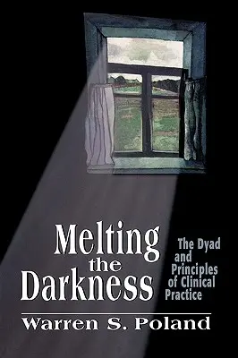 Roztápanie tmy: Diadém a princípy klinickej praxe - Melting the Darkness: The Dyad and Principles of Clinical Practice