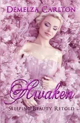 Prebuďte sa: Šípková Ruženka v prerozprávaní - Awaken: Sleeping Beauty Retold