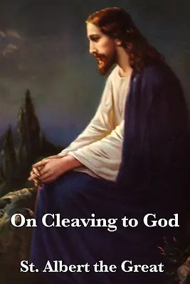 O priľnutí k Bohu - On Cleaving to God