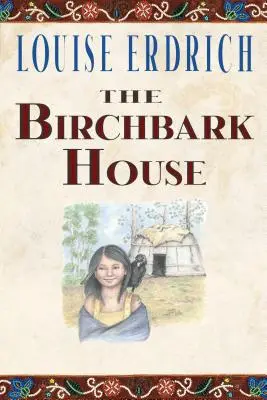 Dom z brezovej kôry - The Birchbark House