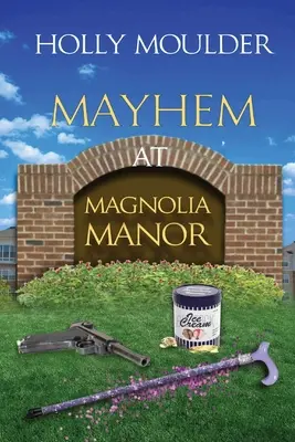 Chaos na panstve Magnolia - Mayhem at Magnolia Manor