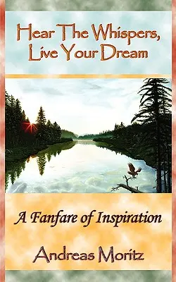 Počúvajte šepoty, žite svoj sen - Hear The Whispers, Live Your Dream