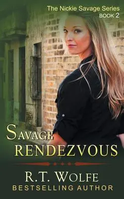 Savage Rendezvous (Séria Nickie Savage, kniha 2) - Savage Rendezvous (The Nickie Savage Series, Book 2)