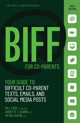 Biff pre komunikáciu s rodičmi: Bifty: Váš sprievodca ťažkými textovými správami, e-mailami a príspevkami na sociálnych sieťach - Biff for Coparent Communication: Your Guide to Difficult Texts, Emails, and Social Media Posts