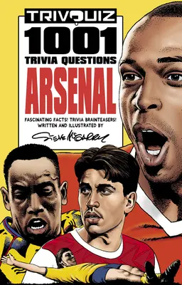 Trivquiz Arsenal: 1001 zaujímavých otázok - Trivquiz Arsenal: 1001 Trivia Questions