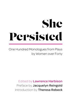 Ona vytrvala: Sto monológov z hier žien po štyridsiatke - She Persisted: One Hundred Monologues from Plays by Women Over Forty