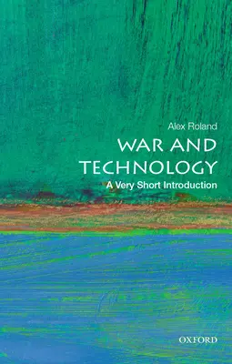 Vojna a technológie: Veľmi krátky úvod - War and Technology: A Very Short Introduction