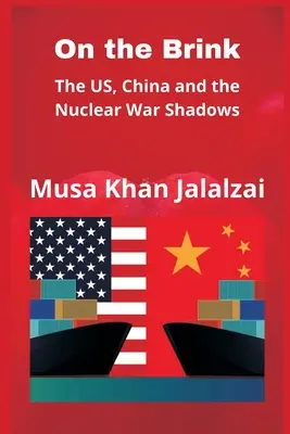 Na pokraji: USA, Čína a tieň jadrovej vojny - On the Brink: The US, China and the Nuclear War Shadows