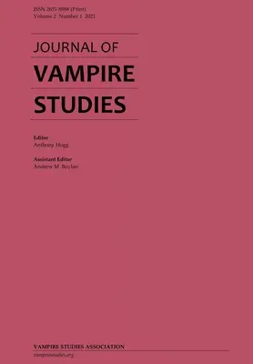 Journal of Vampire Studies (Časopis pre štúdium upírov): Roč. 2, č. 1 (2021) - Journal of Vampire Studies: Vol. 2, No. 1 (2021)