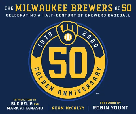 Milwaukee Brewers po päťdesiatke - The Milwaukee Brewers at 50