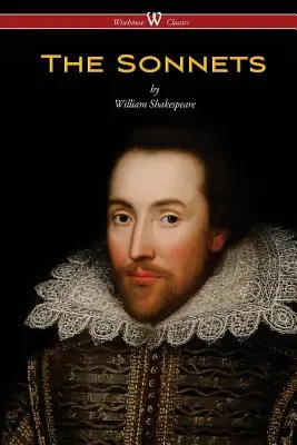 Sonety Williama Shakespeara (Wisehouse Classics Edition) - The Sonnets of William Shakespeare (Wisehouse Classics Edition)