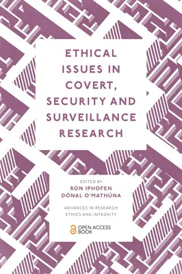 Etické otázky tajného, bezpečnostného a sledovacieho výskumu - Ethical Issues in Covert, Security and Surveillance Research