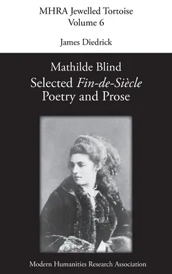 Mathilde Blind: Vybraná poézia a próza Fin-de-Sicle - Mathilde Blind: Selected Fin-de-Sicle Poetry and Prose