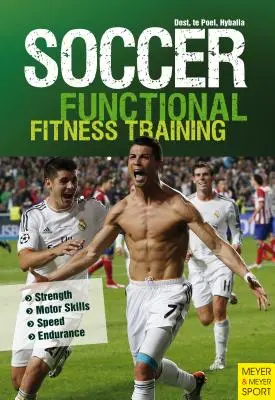 Futbal: Funkčný tréning jadra: Sila ] Pohybové zručnosti ] Rýchlosť ] Vytrvalosť - Soccer: Functional Core Training: Strength ] Motor Skills ] Speed ] Endurance