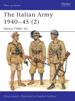 Talianska armáda 1940-45 (2): Afrika 1940-43 - The Italian Army 1940-45 (2): Africa 1940-43