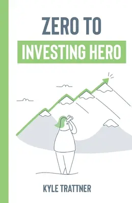 Z nuly na investičného hrdinu - Zero to Investing Hero