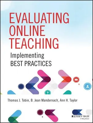 Hodnotenie online vyučovania: zavádzanie osvedčených postupov - Evaluating Online Teaching: Implementing Best Practices