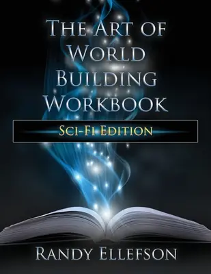 Pracovný zošit Umenie budovania sveta: Sci-fi edícia - The Art of World Building Workbook: Sci-Fi Edition