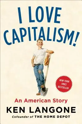Milujem kapitalizmus! Americký príbeh - I Love Capitalism!: An American Story