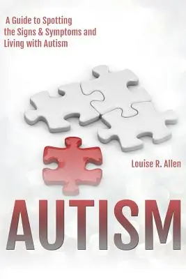 Autizmus: Myslím, že by som mohol byť autista: Príručka na rozpoznanie príznakov a symptómov a život s autizmom 2. vydanie - Autism: I Think I Might be Autistic: A Guide to Spotting the Signs and Symptoms and Living with Autism 2nd Edition