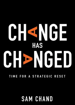 Zmena sa zmenila: Čas na strategický reset - Change Has Changed: Time for a Strategic Reset