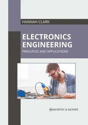 Elektronické inžinierstvo: Princípy a aplikácie - Electronics Engineering: Principles and Applications
