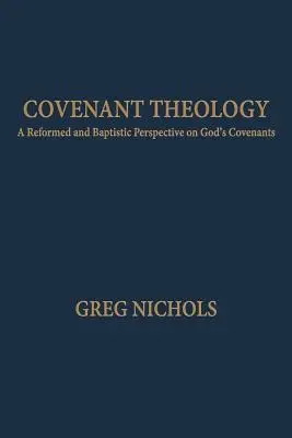 Teológia zmluvy: Básne: Reformovaná a baptistická perspektíva Božích zmlúv - Covenant Theology: A Reformed and Baptistic Perspective on God's Covenants