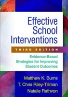 Efektívne školské intervencie, tretie vydanie: Stratégie založené na dôkazoch na zlepšenie výsledkov študentov - Effective School Interventions, Third Edition: Evidence-Based Strategies for Improving Student Outcomes
