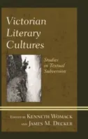 Viktoriánske literárne kultúry: Štúdie o textovej subverzii - Victorian Literary Cultures: Studies in Textual Subversion