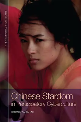 Čínska hviezda v participatívnej kyberkultúre - Chinese Stardom in Participatory Cyberculture