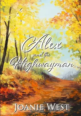 Alex a lúpežník - Alex and the Highwayman
