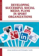 Tvorba úspešných plánov sociálnych médií v športových organizáciách - Developing Successful Social Media Plans in Sport Organizations