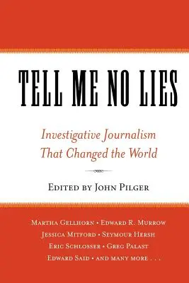 Nehovor mi lži: Investigatívna žurnalistika, ktorá zmenila svet - Tell Me No Lies: Investigative Journalism That Changed the World