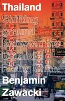 Thajsko: Posunutá pôda medzi USA a rastúcou Čínou - Thailand: Shifting Ground Between the US and a Rising China