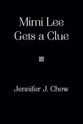 Mimi Lee dostáva nápovedu - Mimi Lee Gets a Clue